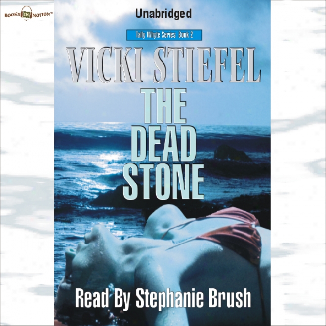 The Dead Stone: Tally Whyte Mystery Series #2 (unabridged)