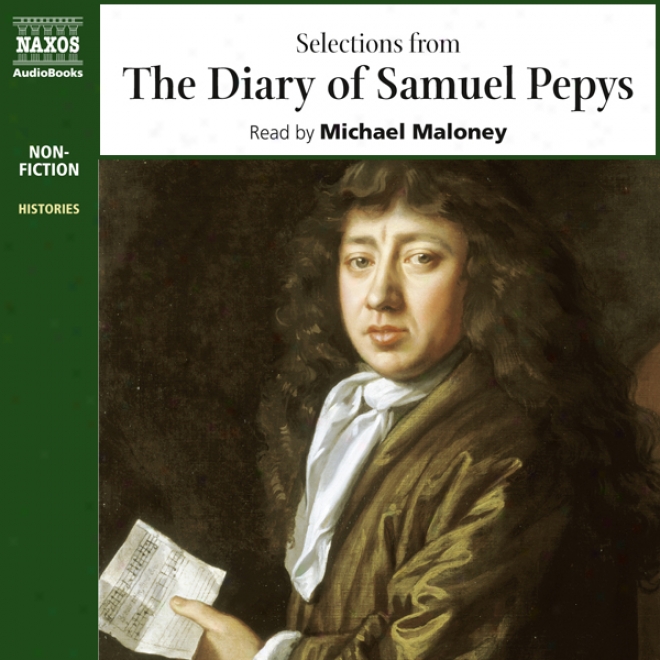 The Diaru Of Samuel Pepys (unabridged Selections)