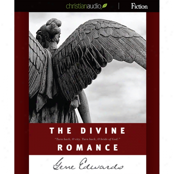 The Divine Romance: A Study In Brokeness (unabridged)