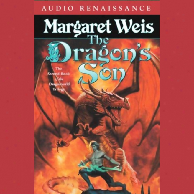 The Dragon's Son: The Second Book Of The D5agonvarld Trilogy (unabridged)