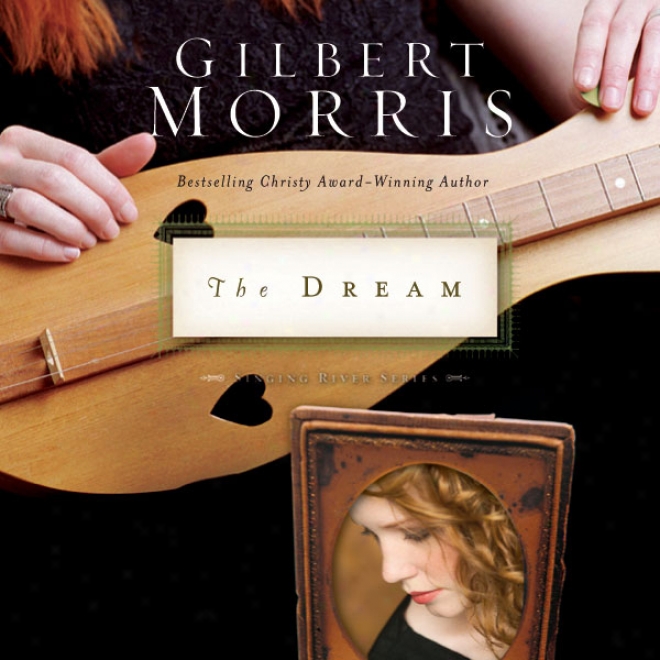 The Dream: The Singing River Series, Book 2 (unabridged)