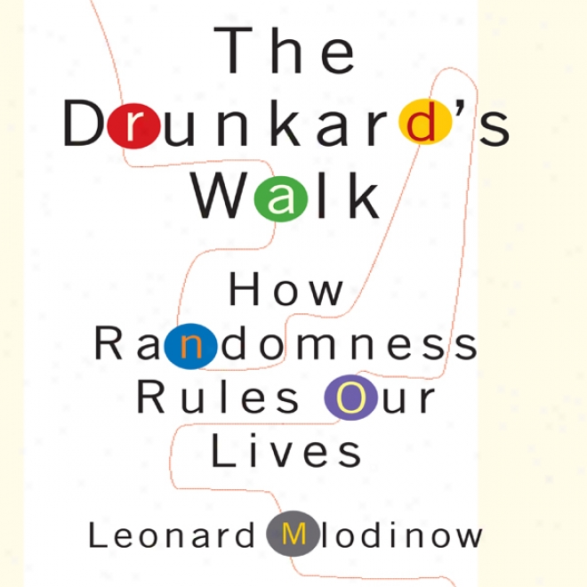 The Drunkard's Walk: How Randomness Rules Our Lives (unabridged)