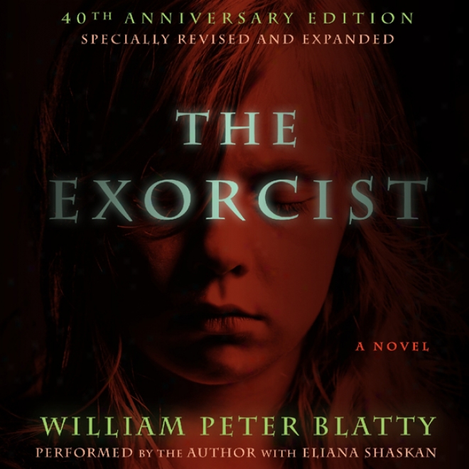 The Exorcist: 40th Anniversary Edition (unabridged)