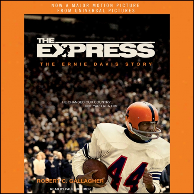 The Express: The Ernie Davis Story (unabridged)