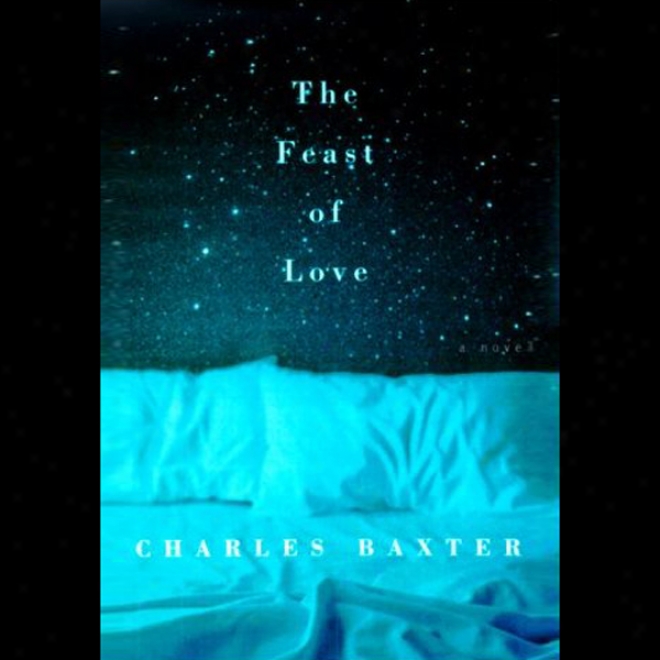 The Feast Of Love (unabridged)