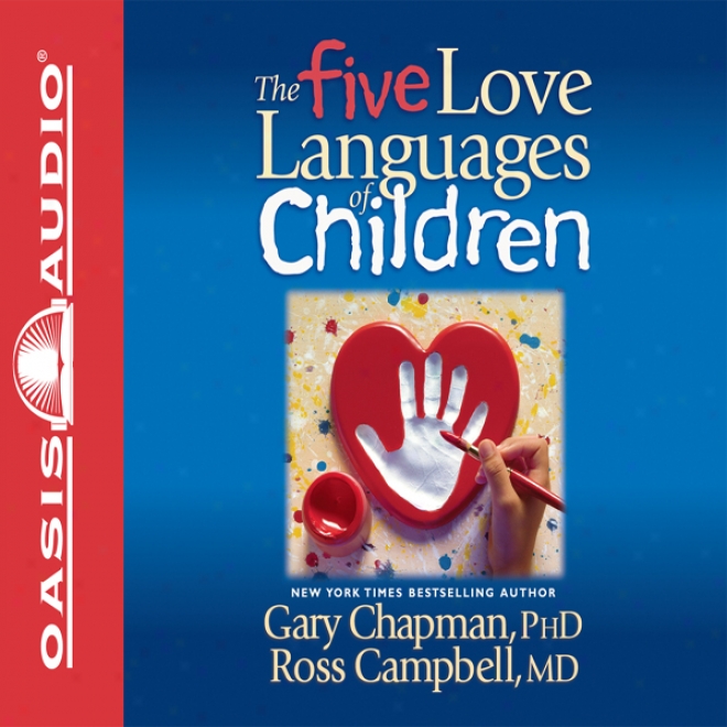 The Five Love Languages Of Children (unabridged)