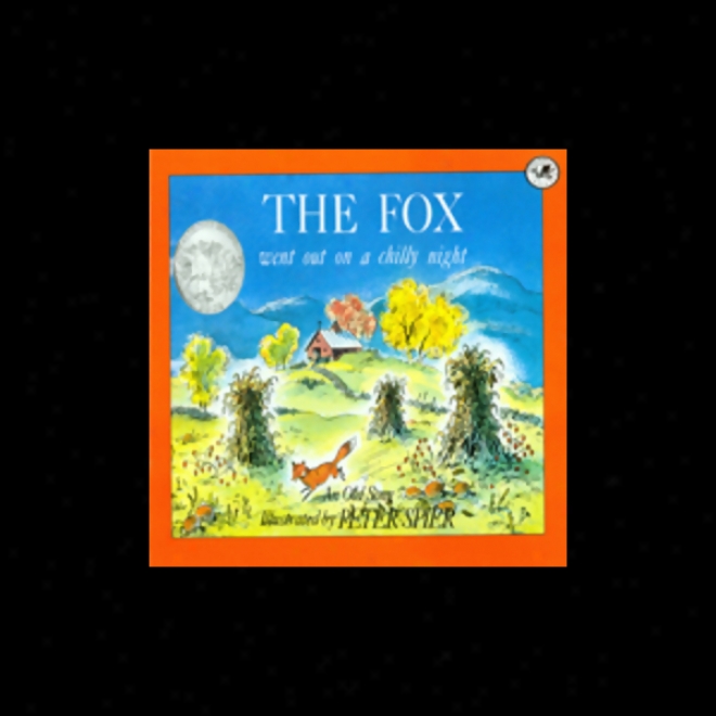 The Fox Went Out On A Chilly Night (unabridged)