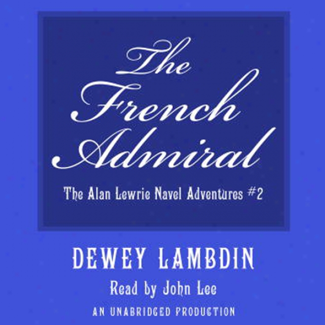 The French Admiral (unabridged)