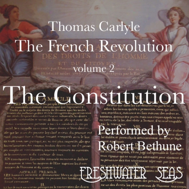 The French Revolution, Volume 2: The Constitution (unabrudged)