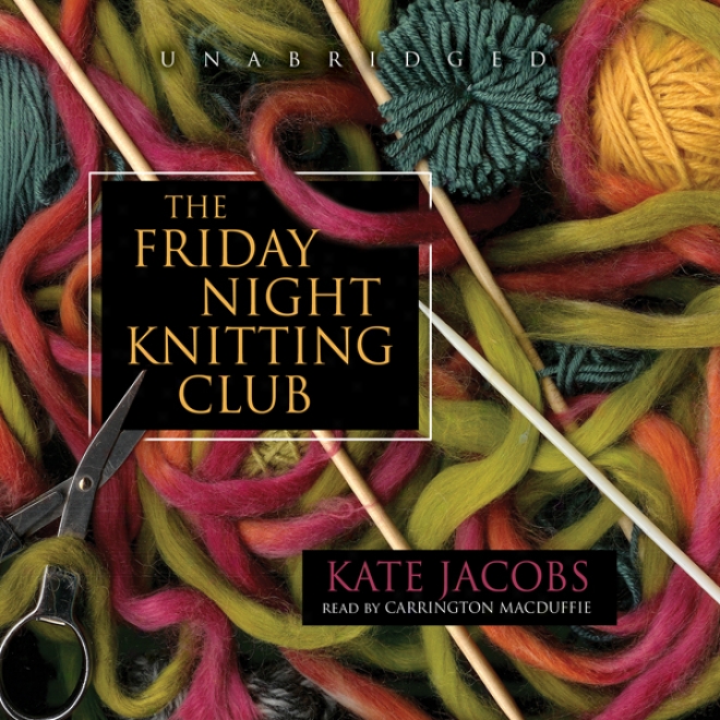 The Friday Night Knitting Clug (unabridgde)