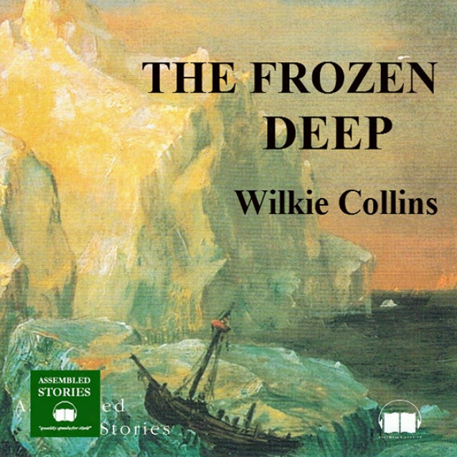 The Frozen Deep (unabridged)