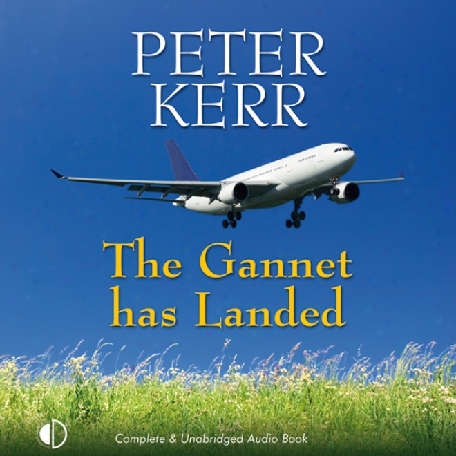 The Gannet Has Landed (unabridged)