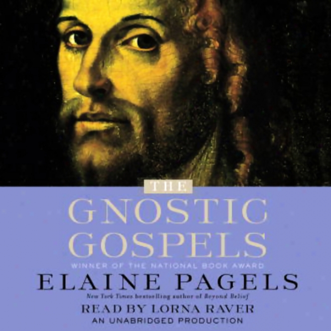 The Gnostic Gospels (unabridged)