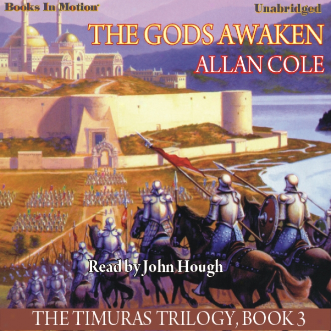 The Gods Awaken: The Timuras Trilogy, Book 3 (unabridged)