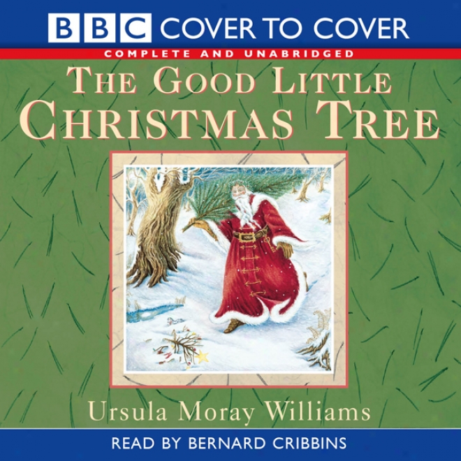 The Good Little Christmas Tree (unabridged)