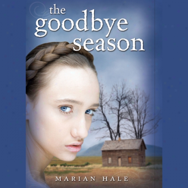 The Goodbye Season (unabridged)