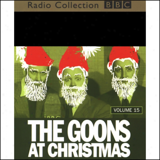 The Goon Show, Volumr 15: The Goons At Christmas