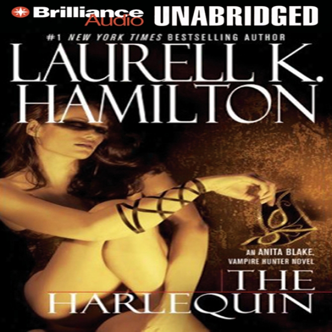 The Harlequin: Anita Blake, Vampire Hunter, Book 15 (unabridged)