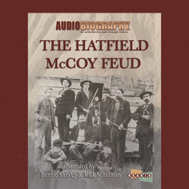 The Hatfield Mccoy Feud: The Code Of The Mountains (unabridged)