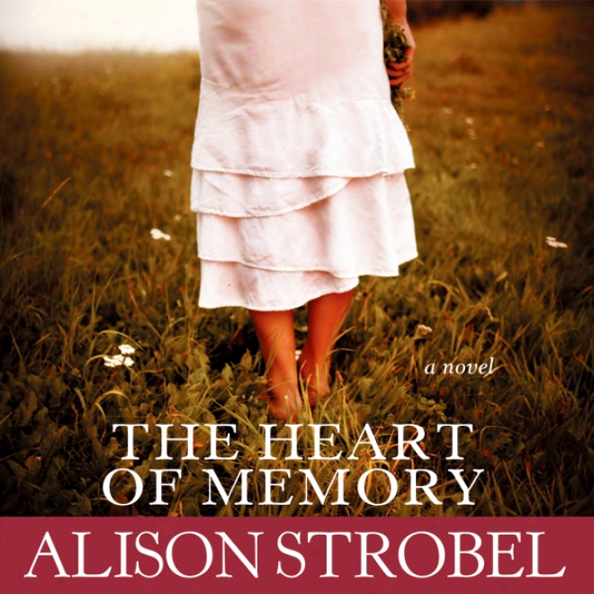 The Heart Of Memory: A Novel (unabridged)