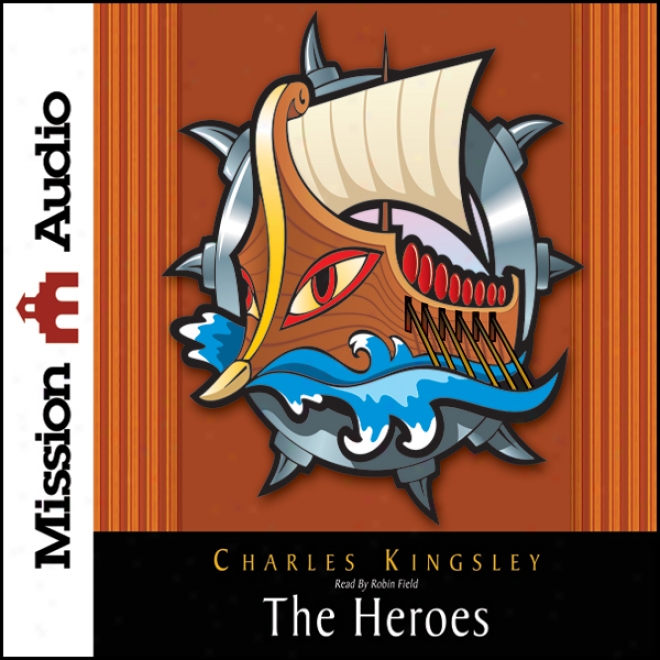 The Heroes: Greek Fairytales According to My Children (unabridged)