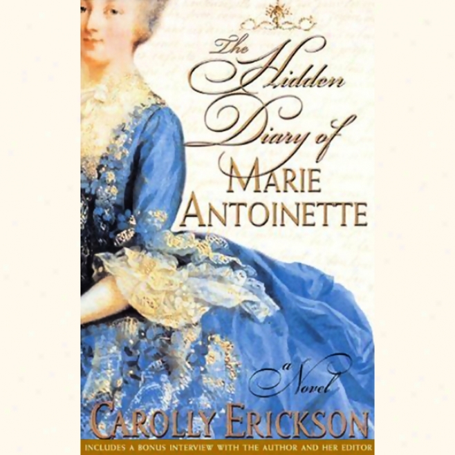 The Hidden Diary Of Marie Antoinette: A Novel