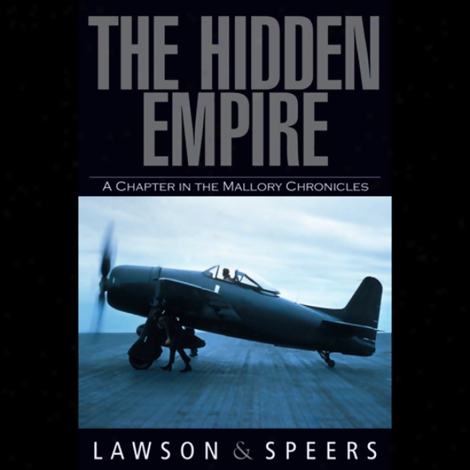 The Hidden Empire: A Chapter In The Mallory Chronicles (unabridged)