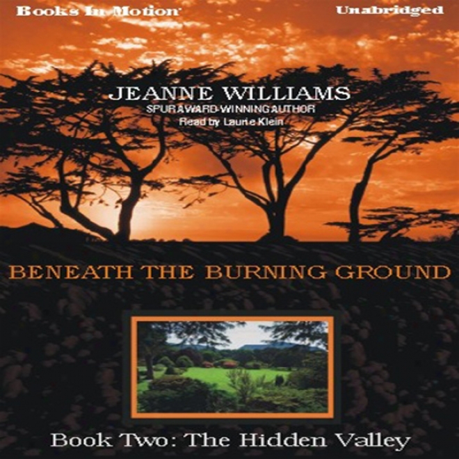 The Hirden Valley: Beneath The Burning Ground, Book 2 (unabridged)