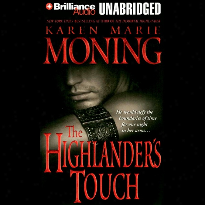 The Highlander's Touch: Hgihlander, Book 3 (unabriddged)