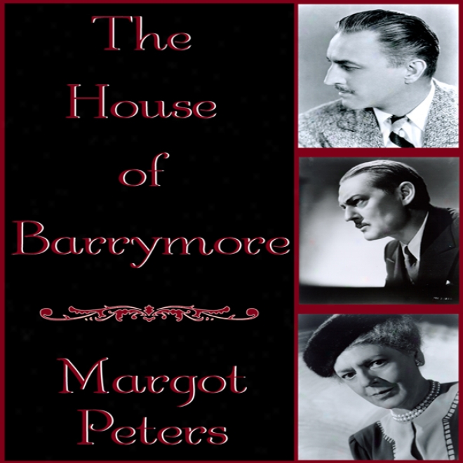 The House Of Barrymore (unabridged)