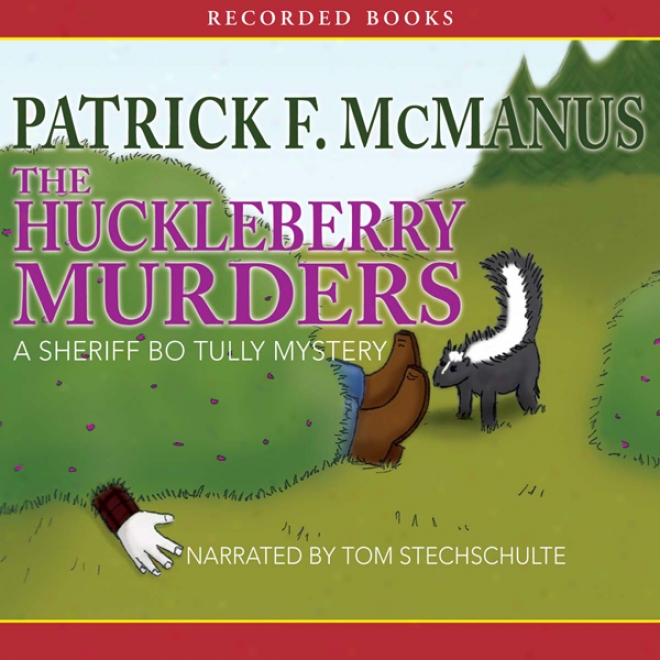 The Huckleberry Murders: A Sheriff Bo Tullu Mystery (unabriged)