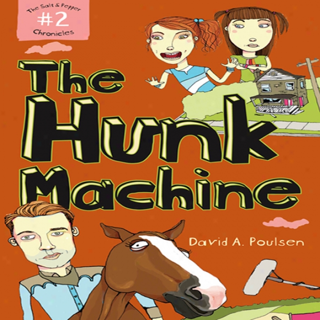 The Hunk Machine: The Chloride of sodium And Pepper Chronicles, Book 2 (unabridged)