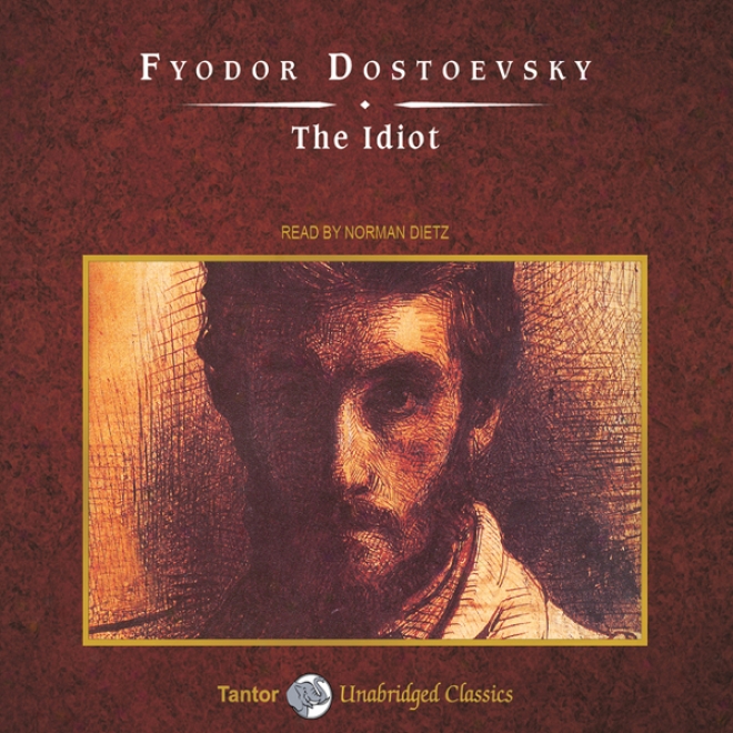 The Idiot (unabridged)