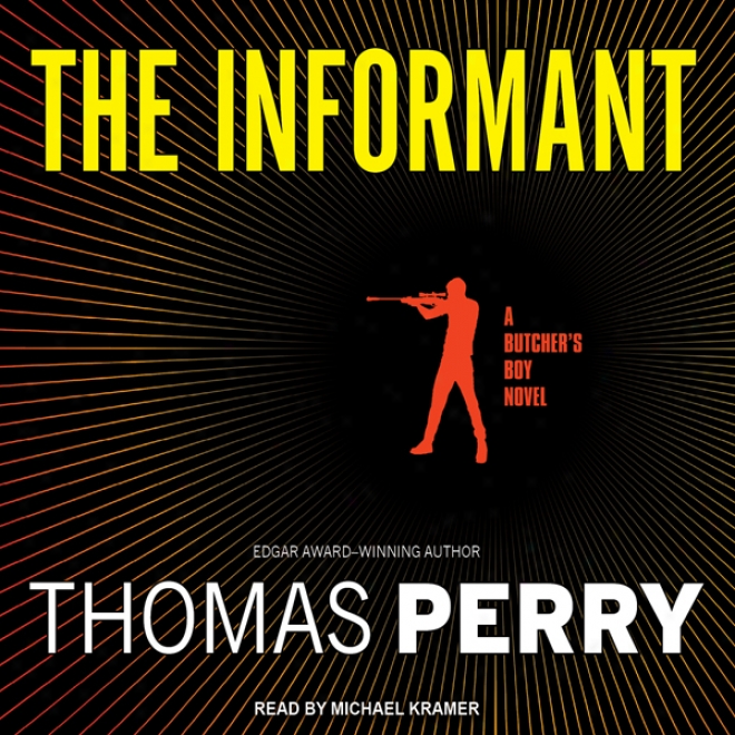 The Informant: A Butcher's Boy Novel (unabridged)