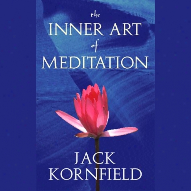 The Inner Art Of Meditation