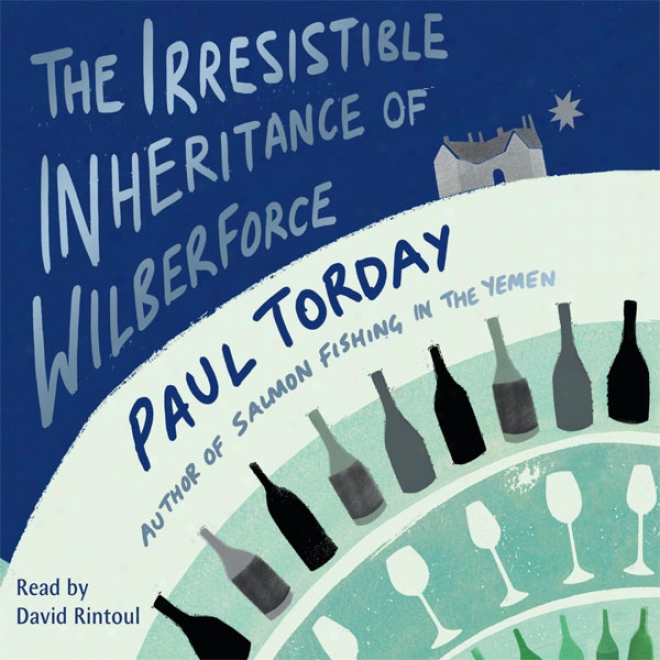 The Irresistible Inheritance Of Wilberforce (unabridged)