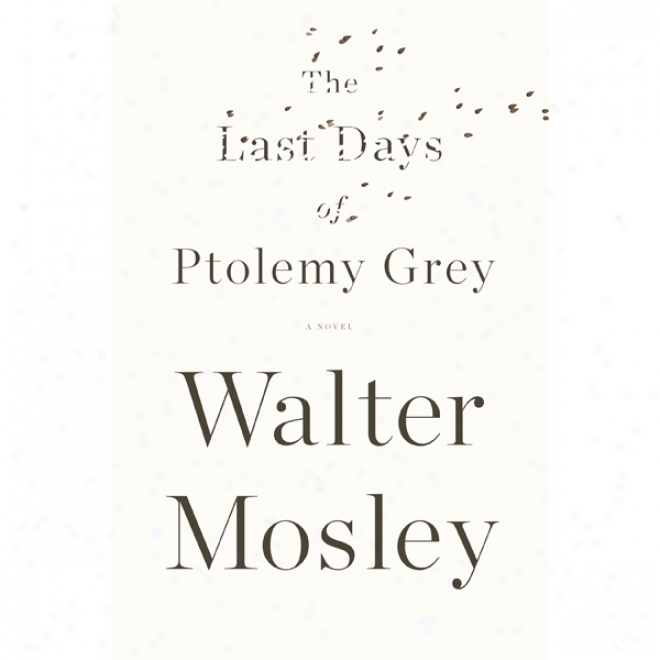 The Last Days Of Ptolemy Grey (unabridged)