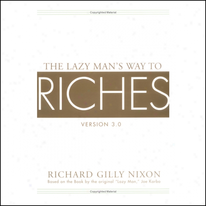 The La2y Man's Way To Riches: Version 3 .0 (unabridged)