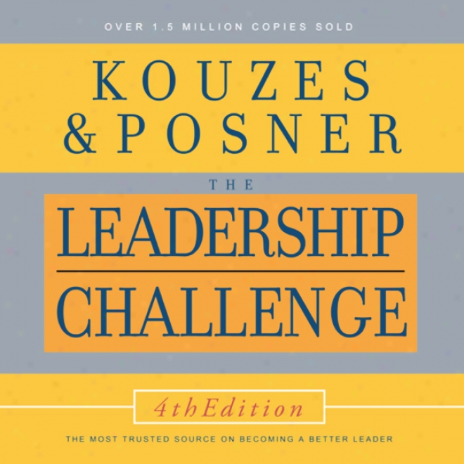 The Leadership Challenge, 4th Edition (unabridged)