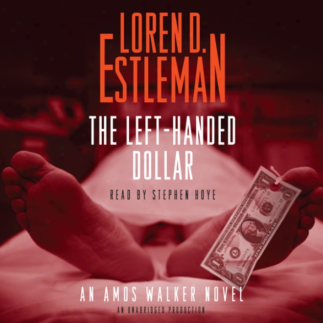 The Left-handed Dollar: An Amos Walker Tale (unabridged)