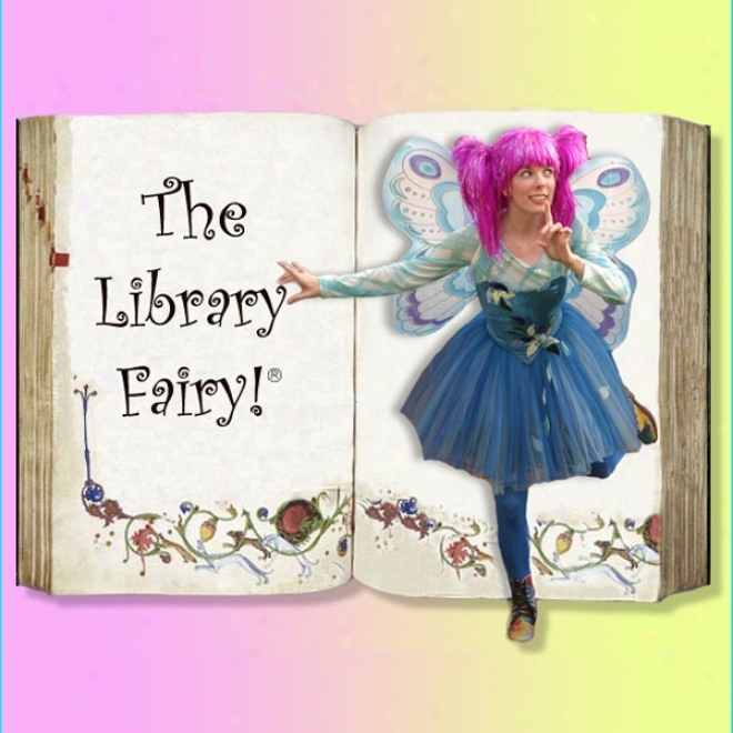 The Library Fairy? Books & Stories, Bundle 4: Tales To Tickle The Imzgination!