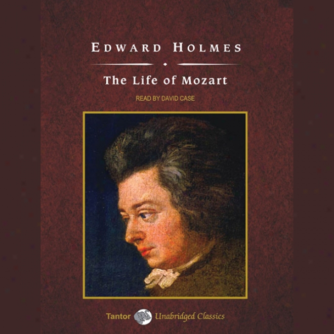 The Lifw Of Mozart (unabridged)