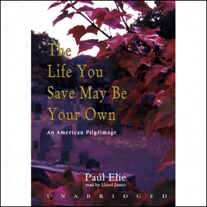 The Society You Save May Be You rOwn: An American Pilgrimage (unabridged)