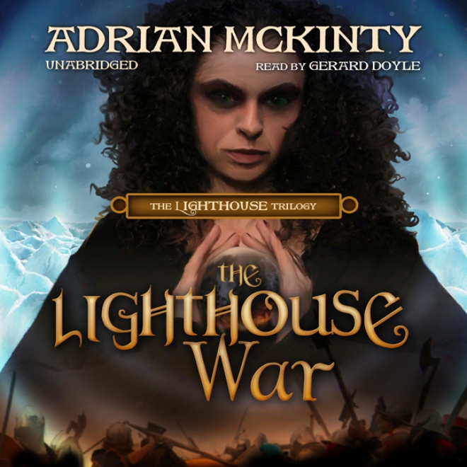 The Lighthouse War: The Lighthouse Trilogy, Book 2 (unabridged)