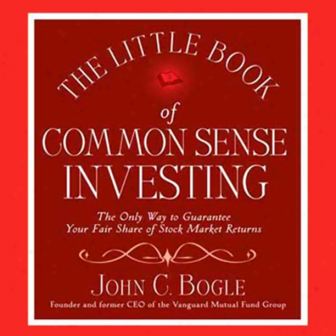 The Little Book Of Common Sense Investing (unabridged)