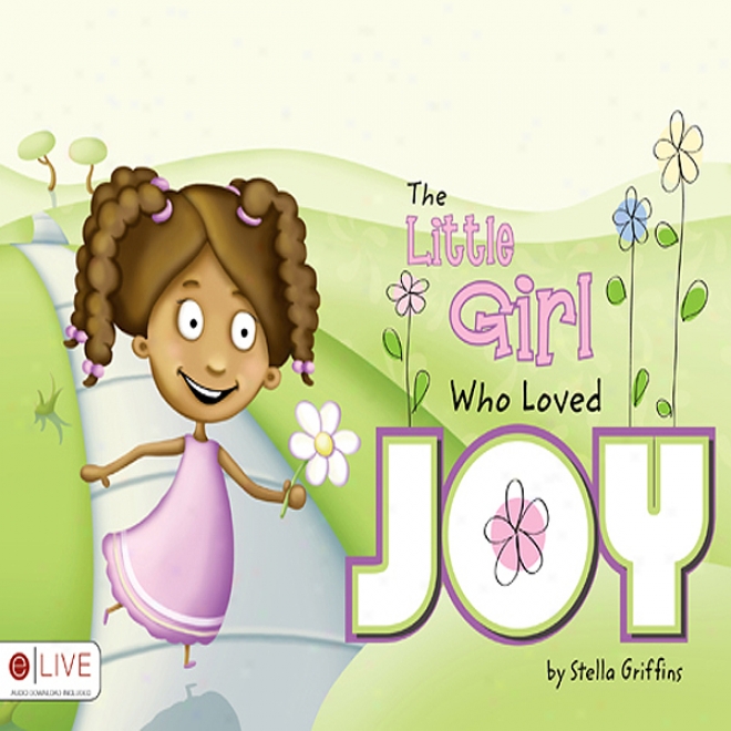 The Little Girl Who Loved Joy (unabridged)