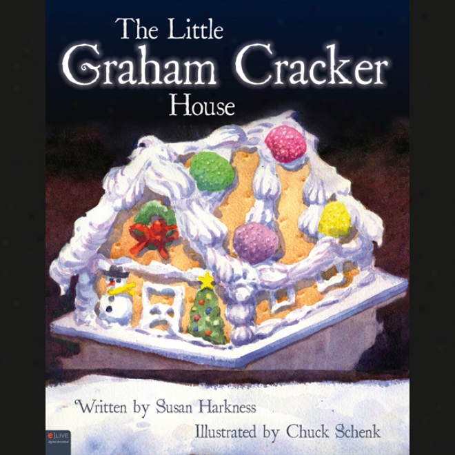 The Little Graham Cracker House (unabridged)