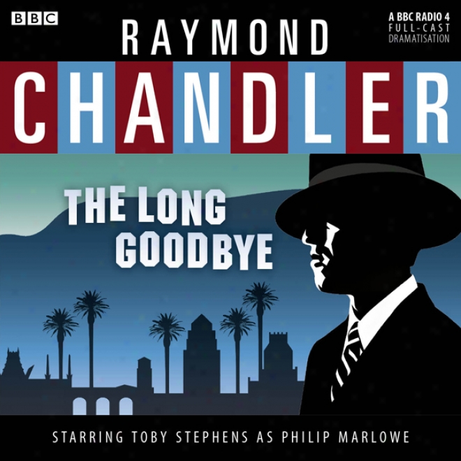 The Long Goodbye (dramatised)