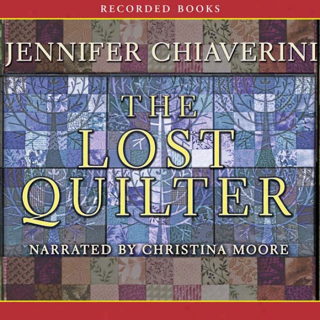 The Lost Quilter: An Elm Creek Quilts Novel (unabridged)