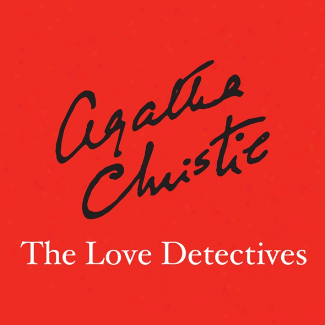 The Lov eDetectives (unabridged)